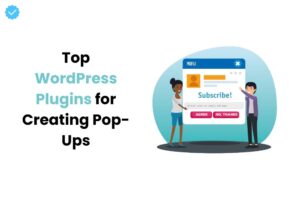 WordPress Plugins for Creating Pop-Ups